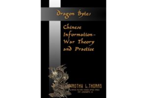 Dragon Bytes Chinese Information War Theory and Practice Timothy L. Thomas
